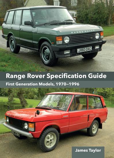 Range Rover Specification Guide - First Generation Models 1970–1996 - cover