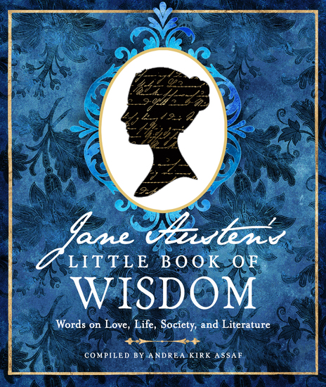 Jane Austen's Little Book of Wisdom - Words on Love Life Society and Literature - cover