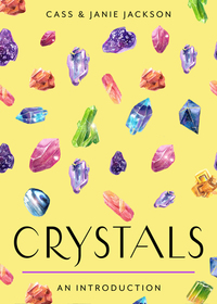 Crystals - Your Plain & Simple Guide to Choosing Cleansing and Charging Crystals for Healing