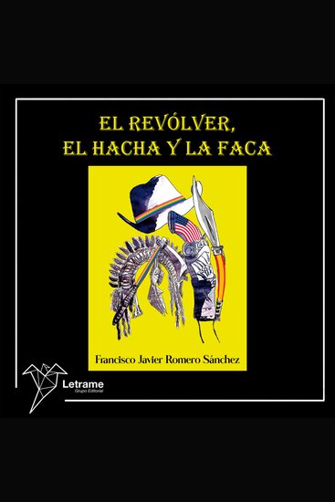 El revólver el hacha y la faca - cover