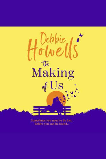 The Making of Us - Discover an uplifting book club pick from Debbie Howells - Perfect for fans of David Nicholls and Jojo Moyes - cover