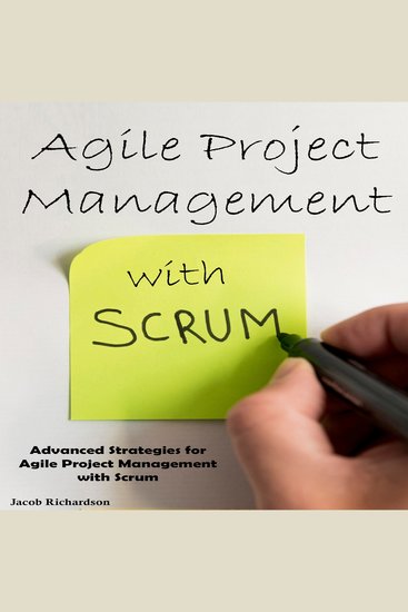Agile Project Management with Scrum - Advanced Strategies for Agile Project Management with Scrum - cover