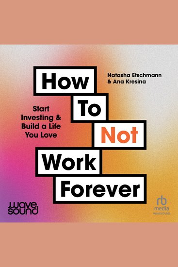 How To Not Work Forever - cover