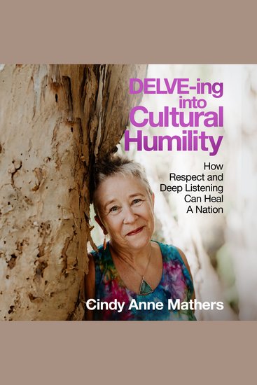 DELVE-ing into Cultural Humility - How Respect and Deep Listening Can Heal a Nation - cover