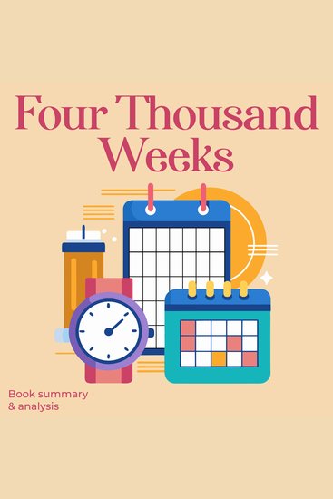Four Thousand Weeks: Time Management for Mortals - cover