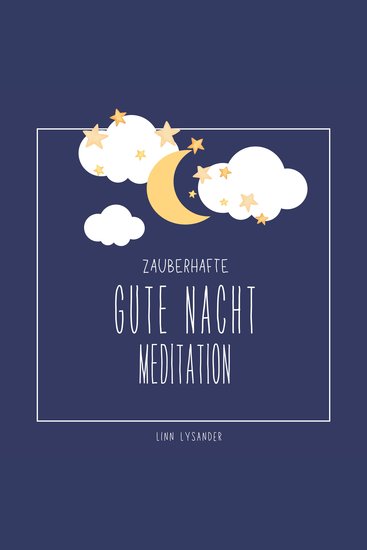 Zauberhafte gute Nacht Meditation - cover