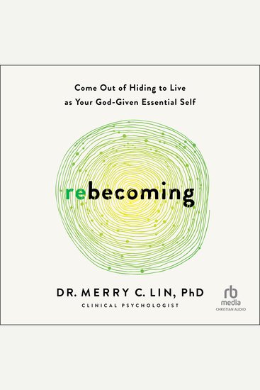 Rebecoming - Come Out of Hiding to Live as Your God-Given Essential Self - cover