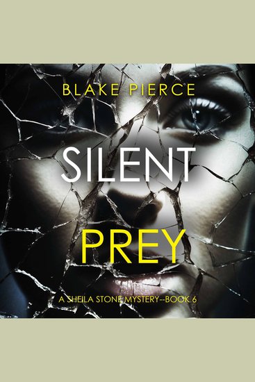 Silent Prey (A Sheila Stone Suspense Thriller—Book Six) - Digitally narrated using a synthesized voice - cover
