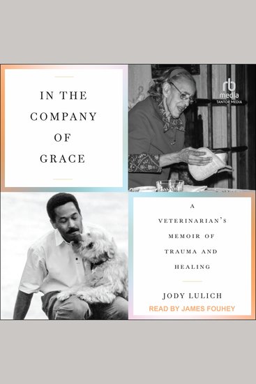 In the Company of Grace - A Veterinarian's Memoir of Trauma and Healing - cover