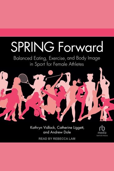 SPRING Forward - Balanced Eating Exercise and Body Image in Sport for Female Athletes - cover