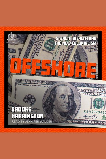 Offshore - Stealth Wealth and the New Colonialism - cover
