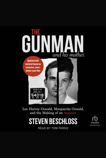 The Gunman And His Mother - Lee Harvey Oswald Marguerite Oswald and the Making of an Assassin - cover