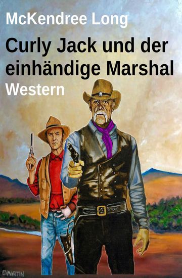 Curly Jack und der einhändige Marshal: Western - cover