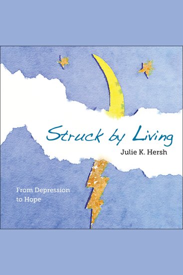 Struck By Living - From Depression to Hope - cover