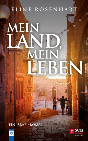 Mein Land mein Leben - Ein Israel-Roman - cover