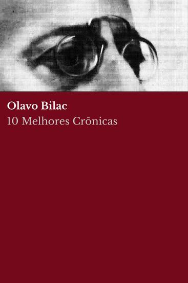 10 Melhores Crônicas - Olavo Bilac - cover