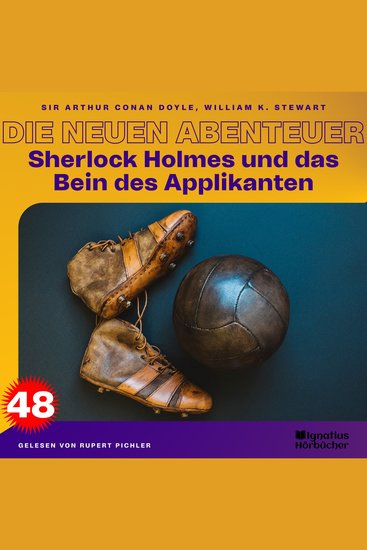 Sherlock Holmes und das Bein des Applikanten (Die neuen Abenteuer Folge 48) - cover