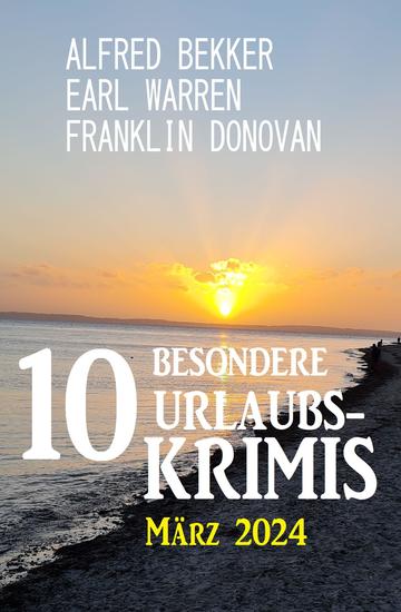 10 Besondere Urlaubskrimis März 2024 - cover