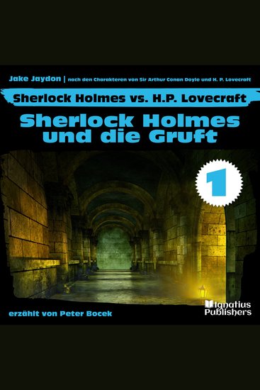 Sherlock Holmes und die Gruft (Sherlock Holmes vs H P Lovecraft Folge 1) - cover