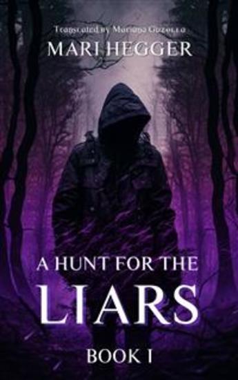 A Hunt For The Liars - When Nightmares From The Past Come True - cover