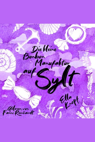 Die kleine Bonbonmanufaktur auf Sylt - Mein kleines Stück vom Glück - cover