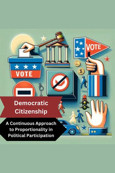 Democratic Citizenship - A Continuous Approach to Proportionality in Political Participation - cover