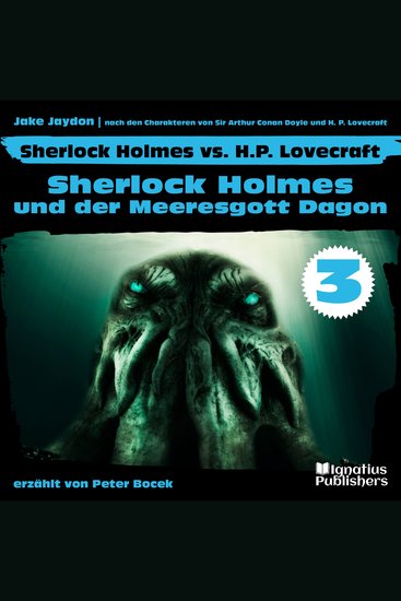 Sherlock Holmes und der Meeresgott Dagon (Sherlock Holmes vs H P Lovecraft Folge 3) - cover