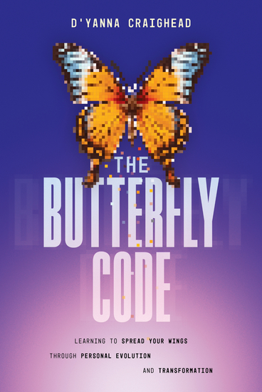 The Butterfly Code - Learning to Spread Your Wings Through Personal Evolution and Transformation - cover