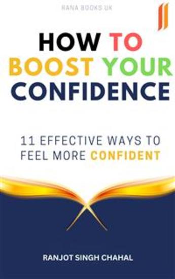 How to Boost Your Confidence - 11 Effective Ways to Feel More Confident - cover