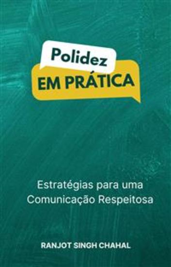 Polidez em Prática: Estratégias para uma Comunicação Respeitosa - cover