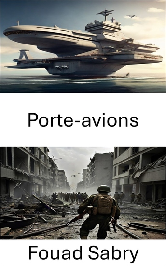 Porte-avions - Batailles navales épiques et puissance aérienne stratégique - cover