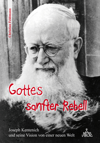Gottes sanfter Rebell - Joseph Kentenich und seine Vision von einer neuen Welt - cover