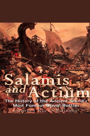 Salamis and Actium: The History of the Ancient World’s Most Famous Naval Battles - cover