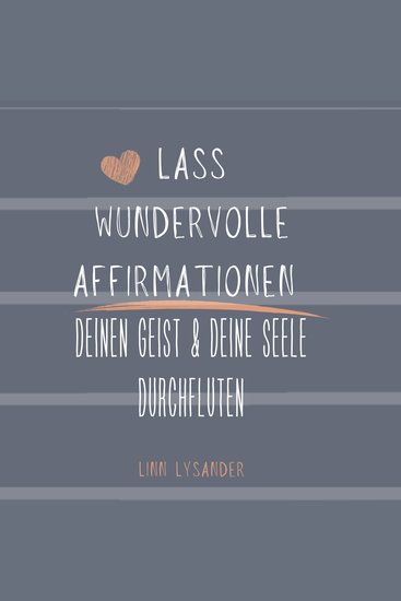 Lass wundervolle Affirmationen deinen Geist und deine Seele durchfluten - cover