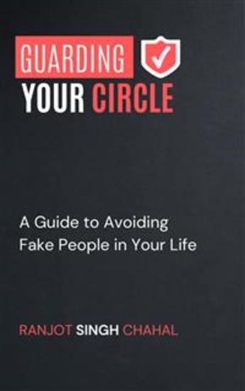 Guarding Your Circle: A Guide to Avoiding Fake People in Your Life - cover