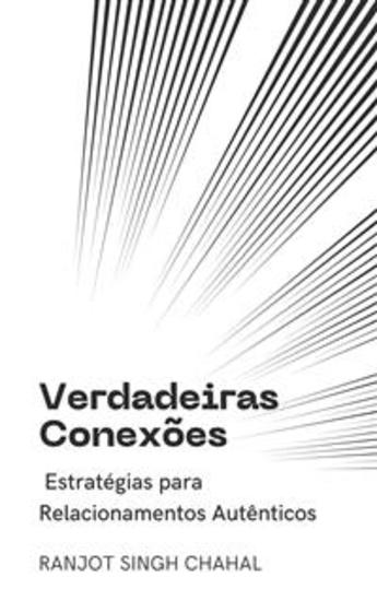 Verdadeiras Conexões: Estratégias para Relacionamentos Autênticos - cover