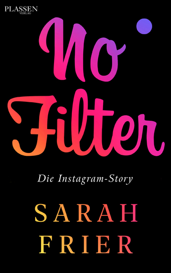No Filter - Die Instagram-Story - cover