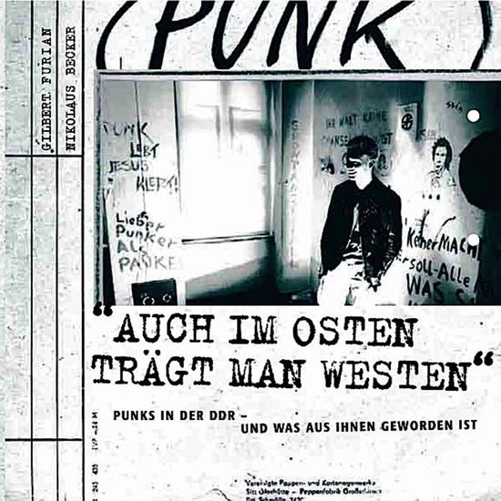 Auch im Osten trägt man Westen - Punks in der DDR - und was aus ihnen geworden ist - cover
