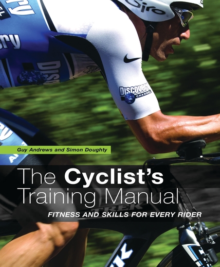 The Cyclist's Training Manual - Fitness and Skills for Every Rider - cover