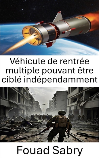 Véhicule de rentrée multiple pouvant être ciblé indépendamment - Warfare's Precision Dance maîtrise stratégique du combat moderne - cover
