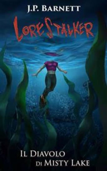Il Diavolo Di Misty Lake - Un Creature Feature Horror Pieno Di Suspense - cover