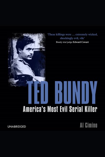 Ted Bundy - America’s Most Evil Serial Killer - cover
