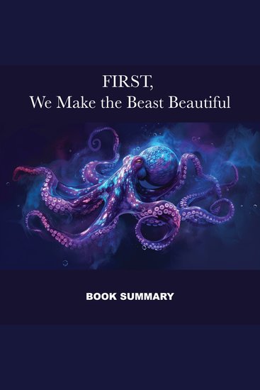 First We Make the Beast Beautiful: Book summary & analysis - cover