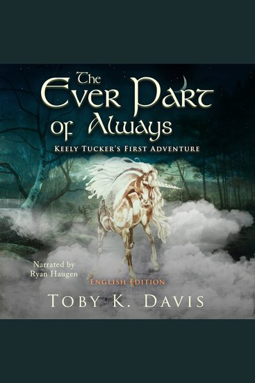 The Ever Part of Always - Keely Tucker's First Adventure - cover