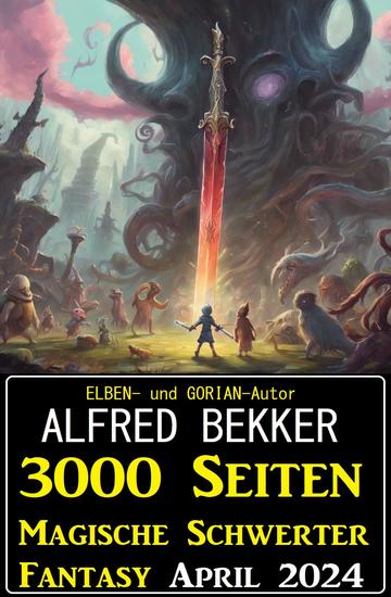 3000 Seiten Magische Schwerter Fantasy April 2024 - cover