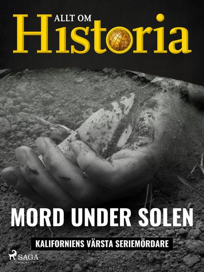 Mord under solen - Kaliforniens värsta seriemördare - cover