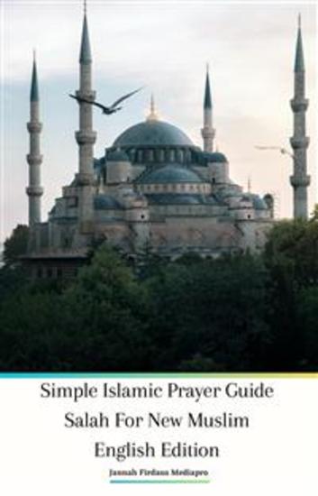 Simple Islamic Prayer Guide Salah For New Muslim English Edition - cover