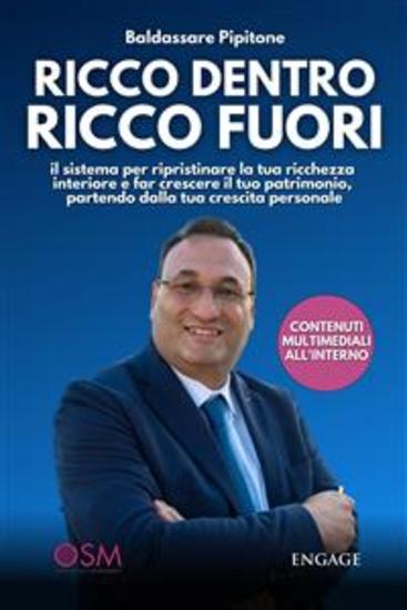 Ricco dentro Ricco fuori - Il sistema per ripristinare la tua ricchezza interiore e far crescere il tuo patrimonio partendo dalla tua crescita personale - cover