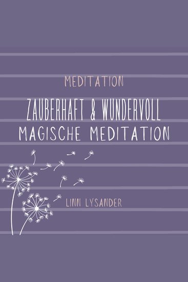 Zauberhaft und wundervoll - magische Meditation - cover