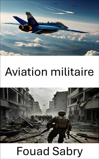 Aviation militaire - Évolution de la guerre aérienne et des progrès tactiques - cover
